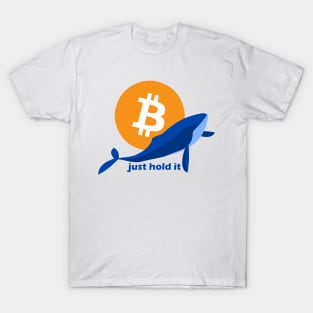 Just hold Bitcoin T-Shirt